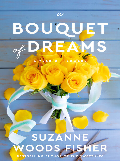 Title details for A Bouquet of Dreams by Suzanne Woods Fisher - Wait list